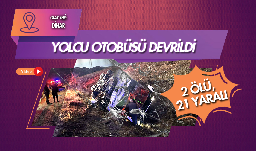 Yolcu otobüsü devrildi: 2 ölü, 21 yaralı